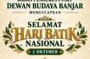 Badan Pengurus Pusat (BPP) Dewan Budaya Banjar menyampaikan ucapan Selamat Hari Batik Nasional pada tanggal 2 Oktober