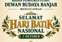 Badan Pengurus Pusat (BPP) Dewan Budaya Banjar menyampaikan ucapan Selamat Hari Batik Nasional pada tanggal 2 Oktober